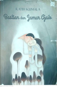 Image of Bastian dan Jamur Ajaib